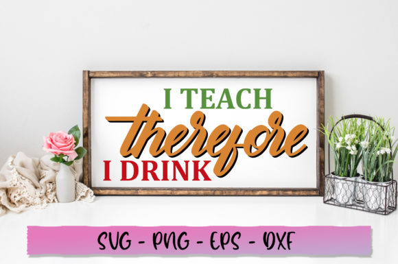 I Teach Therefore I Drink SVG: Embroidery Review